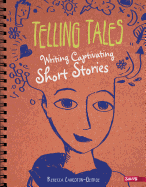 Telling Tales: Writing Captivating Short Stories