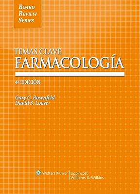 Temas Clave: Farmacologia - Rosenfeld, Gary C, and Loose, David S, Dr., PhD