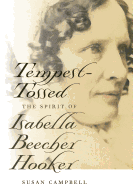 Tempest-Tossed: The Spirit of Isabella Beecher Hooker