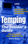 Temping: The Insider's Guide: Find the Career That's Right for You