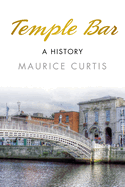 Temple Bar: A History