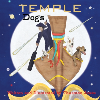 Temple Dogs: They live and dream for today! - Jones, Thurston