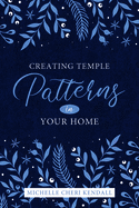 Temple Patterns for Our Own Home