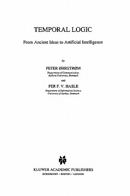 Temporal Logic: From Ancient Ideas to Artificial Intelligence - hrstrm, Peter, and Hasle, Per