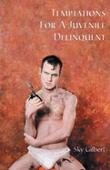 Temptations for a Juvenile Delinquent