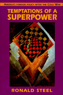 Temptations of a Superpower - Steel, Ronald