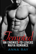 Tempted: An Enemies-to-Lovers Mafia Romance: Extended Edition