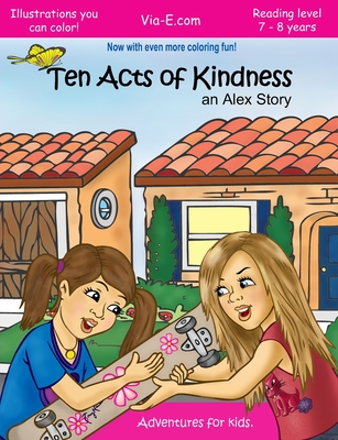 Ten Acts of Kindness: an Alex Story: Second Edition - Callen, Ellen (Editor), and O'Shay, Alex