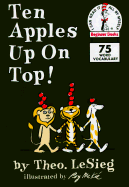 Ten Apples Up on Top! - Dr Seuss, and LeSieg, Theo