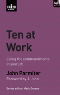 Ten at Work: Freedom, Commandments And Promises