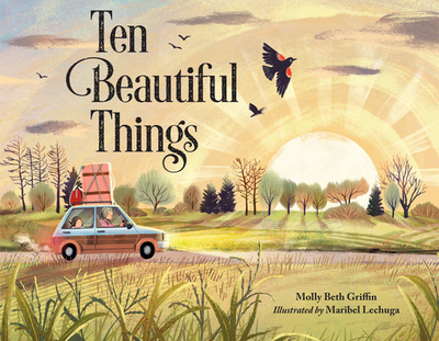 Ten Beautiful Things - Griffin, Molly Beth, and LeChuga, Maribel