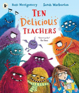 Ten Delicious Teachers: From the winner of the Waterstones Children's Book of the Year 2024 I AM REBEL