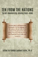 Ten From The Nations: Torah Awakening Among Non-Jews