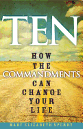 Ten: How the Commandments Can Change Your Life
