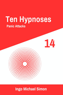 Ten Hypnoses 14: Panic Attacks