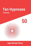 Ten Hypnoses 50: Anorexia