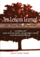 Ten Lessons Learned: Gifts from Those Remembered