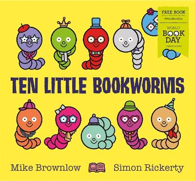 Ten Little Bookworms: World Book Day 2019 - Brownlow, Mike