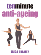 Ten Minute Anti-Ageing