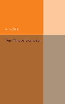 Ten-Minute Exercises - Webb, H.