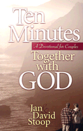 Ten Minutes Together with God: A Devotional for Couples