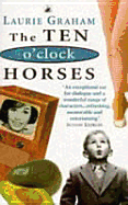 Ten O'Clock Horses