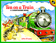 Ten on a Train: A Countdown Book - O'Leary, John