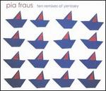 Ten Remixes of Yenissey - Pia Fraus