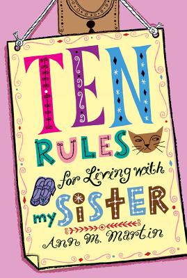 Ten Rules for Living with My Sister - Martin, Ann M