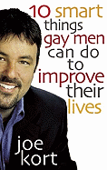 Ten Smart Things Gay Men Can Do to Improve Their Lives