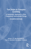 Ten Steps to Complex Learning: A Systematic Approach to Four-Component Instructional Design