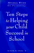 Ten Steps to Helping Your Child Succeed in School