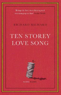 Ten Storey Love Song - Milward, Richard