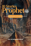 Ten Stories from the Prophet: Reflections and Insights