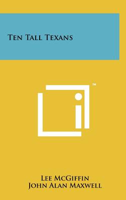 Ten Tall Texans - McGiffin, Lee