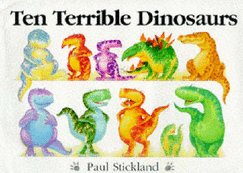 Ten Terrible Dinosaurs - Stickland, Paul