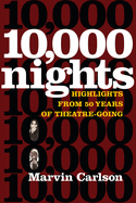 Ten Thousand Nights: Highlights from 50 Years of Theatre-Going
