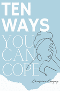 Ten Ways You Can Cope