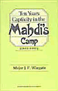 Ten Years' Captivity in the Mahdi's Camp (1882-1892)