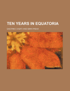 Ten Years in Equatoria;