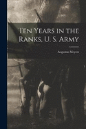 Ten Years in the Ranks, U. S. Army