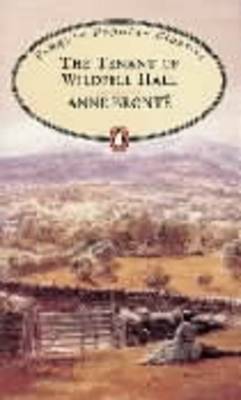 Tenant of Wildfell Hall. Anne Bronte - Bronte, Anne, and Bront, Anne