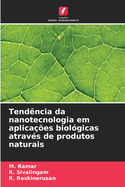 Tend?ncia da nanotecnologia em aplica??es biol?gicas atrav?s de produtos naturais