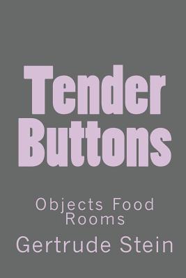 Tender Buttons: Objects Food Rooms - Bair, Christopher (Editor), and Stein, Gertrude