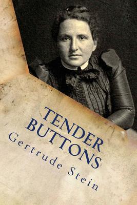 Tender buttons - Stein, Gertrude