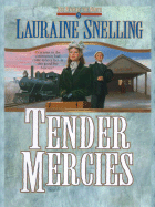 Tender Mercies - Snelling, Lauraine