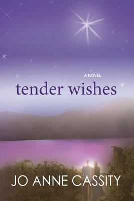 Tender Wishes - Cassity, Jo Anne