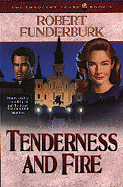 Tenderness and Fire - Funderburk, Robert