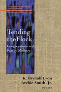Tending the Flock: Congregations and Family Minstry