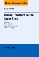 Tendon Transfers in the Upper Limb, an Issue of Hand Clinics: Volume 32-3